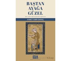 Baştan Ayağa Güzel - Ahmet Emin Saraç - Ötüken Neşriyat