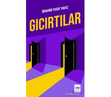 Gıcırtılar - İbrahim Yusuf Yavuz - Ötüken Neşriyat