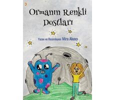 Ormanın Renkli Dostları - Mira Akıncı - Cinius Yayınları