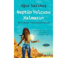 Neptün Yolcusu Kalmasın - Uğur Sarıkaş - Cinius Yayınları