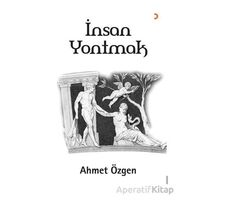 İnsan Yontmak - Ahmet Özgen - Cinius Yayınları