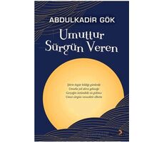 Umuttur Sürgün Veren - Abdulkadir Gök - Cinius Yayınları