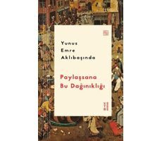 Paylaşsana Bu Dağınıklığı - Yunus Emre Aklıbaşında - Ketebe Yayınları