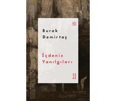 İçdeniz Yanılgıları - Burak Demirtaş - Ketebe Yayınları