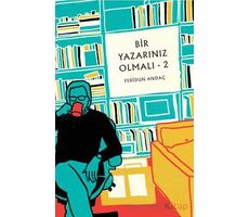 Bir Yazarınız Olmalı - 2 - Feridun Andaç - Butik Yayınları