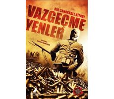 Vazgeçmeyenler Bir Çanakkale Kitabı - Kolektif - Anonim Yayıncılık