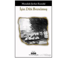 İşin Dibi Bozulmuş - Memduh Şevket Esendal - Yapı Kredi Yayınları