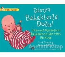Dünya Bebeklerle Dolu! - Brita Granström - Martı Çocuk Yayınları