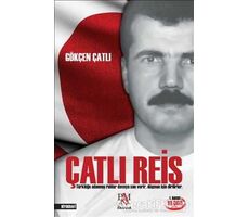 Çatlı Reis - Gökçen Çatlı - Panama Yayıncılık