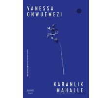 Karanlık Mahalle - Vanessa Onwuemezi - Everest Yayınları