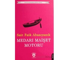 Medarı Maişet Motoru Unutturmadıklarımız Serisi - Sait Faik Abasıyanık - Dorlion Yayınları