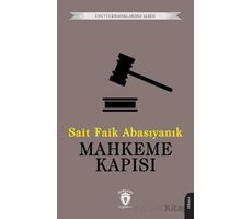 Mahkeme Kapısı - Sait Faik Abasıyanık - Dorlion Yayınları