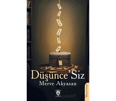 Düşünce’Siz - Merve Akyasan - Dorlion Yayınları