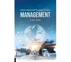 International Supply Chain Management - A. Mert Aykor - Akademisyen Kitabevi