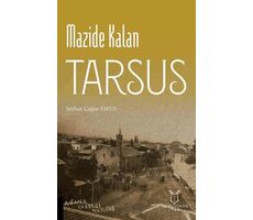 Mazide Kalan Tarsus - Seyhan Çağlar Emen - Akademisyen Kitabevi