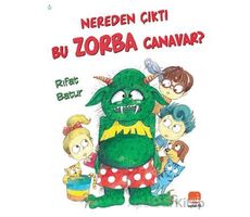 Nereden Çıktı Bu Zorba Canavar? - Rıfat Batur - Uçan Fil Yayınları