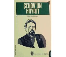 Çehovun Hayatı Biyografi - Irene Nemirovsky - Dorlion Yayınları