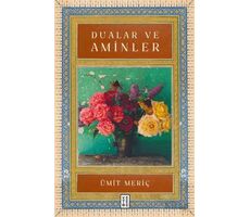 Dualar ve Aminler - Ümit Meriç - Ketebe Yayınları