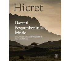 Hicret - Hazreti Peygamber’in İzinde - Ithra - Ketebe Yayınları