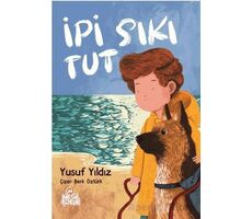 İpi Sıkı Tut - Yusuf Yıldız - Nesil Çocuk Yayınları