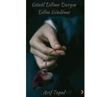 Gönül Dilime Dargın Dilim Gönlüme - Arif Topal - Cinius Yayınları
