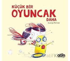 Küçük Bir Oyuncak Daha - Rodrigo Mattioli - Abm Yayınevi