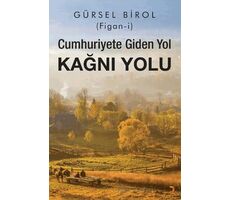 Cumhuriyete Giden Yol Kağnı Yolu - Gürsel Birol - Cinius Yayınları