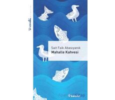 Mahalle Kahvesi - Livaneli Kitaplığı - Sait Faik Abasıyanık - İnkılap Kitabevi