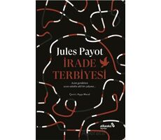 İrade Terbiyesi - Jules Payot - Albaraka Yayınları