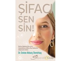 Şifacı Sensin! - Emine Aktunç Demirbaş - Şira Yayınları