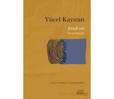 Felsefi Şiir - Yücel Kayıran - Everest Yayınları