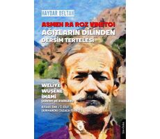 Asmen Ra Roz Vıneto Ağıtların Dilinden Dersim Tertelesi Weliye Wuşene İmami