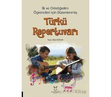 İlk ve Ortaöğretim Öğrencileri İçin Düzenlenmiş Türkü Repertuvarı