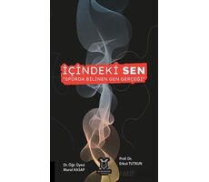 İçindeki Sen “Sporda Bilinen Gen Gerçeği” - Murat Kasapsaraçoğlu - Akademisyen Kitabevi