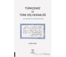 Türkçemiz ve Türk Diş Hekimliği (Diş Hekimliği Terim Önerileriyle Birlikte)