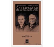 Ahmed Süheyl Ünver - Ahmed Güner Sayar Mektuplaşmaları - Ahmed Güner Sayar - Ötüken Neşriyat