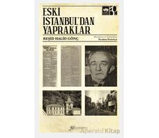 Eski İstanbuldan Yapraklar - Reşid Halid Gönç - Ötüken Neşriyat