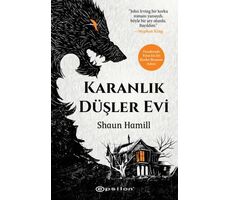 Karanlık Düşler Evi - Shaun Hamill - Epsilon Yayınevi