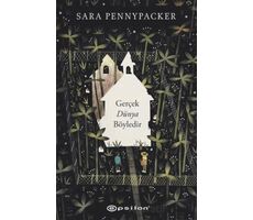 Gerçek Dünya Böyledir - Sara Pennypacker - Epsilon Yayınevi