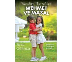 Prematüre Mucizelerim Mehmet ve Masal - Arzu Gülbastı - Cinius Yayınları