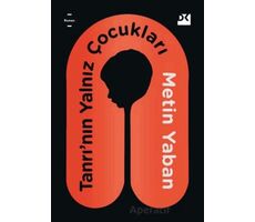 Tanrının Yalnız Çocukları - Metin Yaban - Doğan Kitap