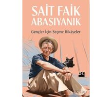 Gençler İçin Seçme Hikayeler - Sait Faik Abasıyanık - Doğan Kitap