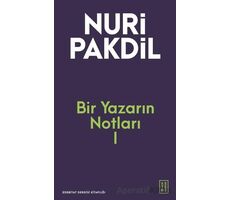 Bir Yazarın Notları I - Nuri Pakdil - Ketebe Yayınları