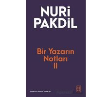 Bir Yazarın Notları II - Nuri Pakdil - Ketebe Yayınları