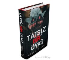 Tatsız Bir Öykü - Ceren Melek - İndigo Kitap