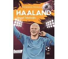 Futbolun Yıldızları Haaland (Poster Hediyeli) - Veysel Tekelioğlu - Kabile Çocuk