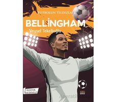 Futbolun Yıldızları Bellingham (Poster Hediyeli) - Veysel Tekelioğlu - Kabile Çocuk