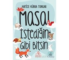 Masal İstediğin Gibi Bitsin! - Hatice Kübra Tongar - Nesil Çocuk Yayınları