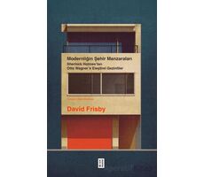 Modernliğin Şehir Manzaraları - David Frisby - Ketebe Yayınları