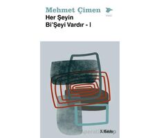 Her Şeyin Bi’Şeyi Vardır-I - Mehmet Çimen - Alakarga Sanat Yayınları